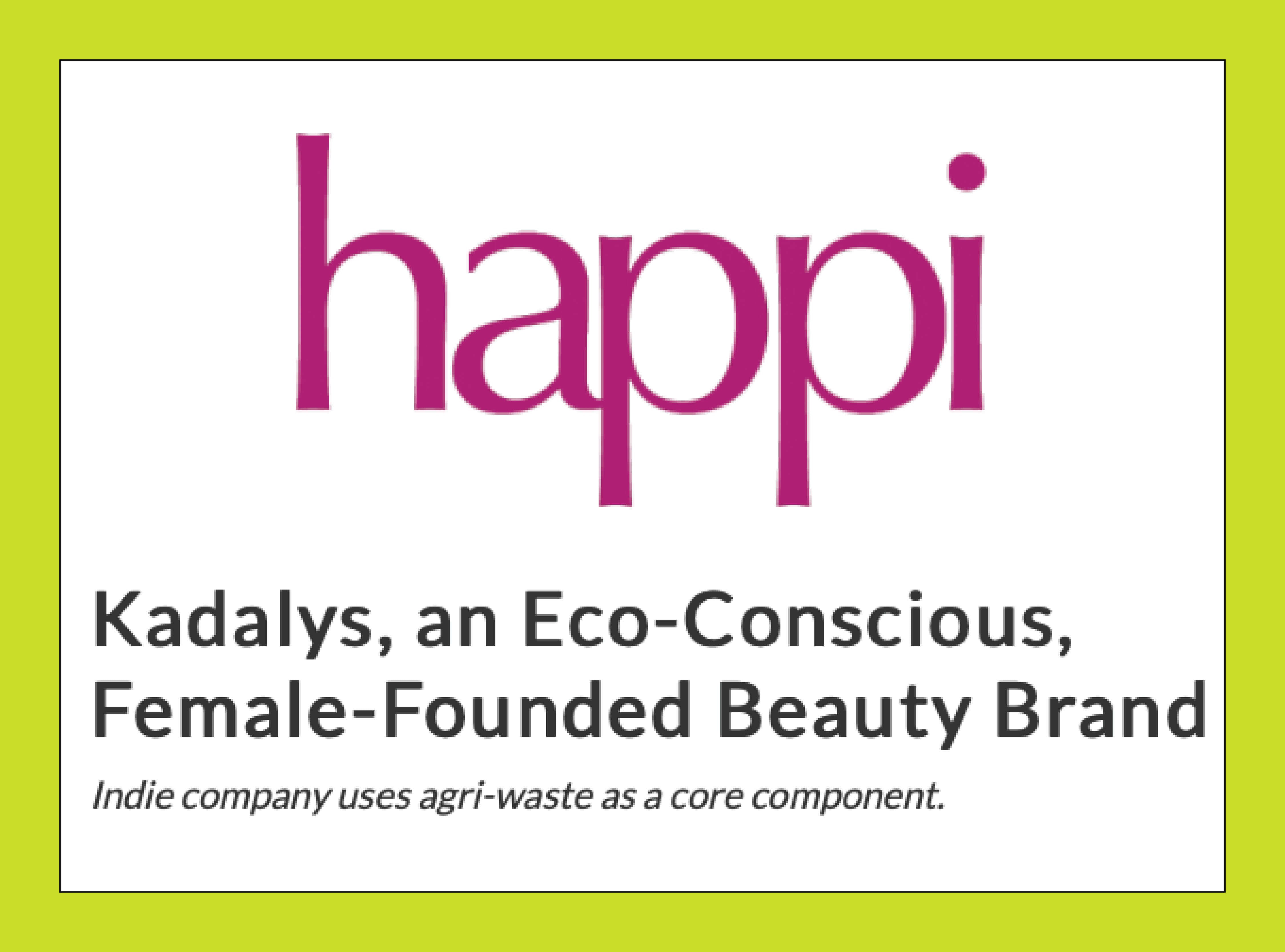 Happi interviews Kadalys founder Shirley Billot about why she decided to start the eco-conscious brand.