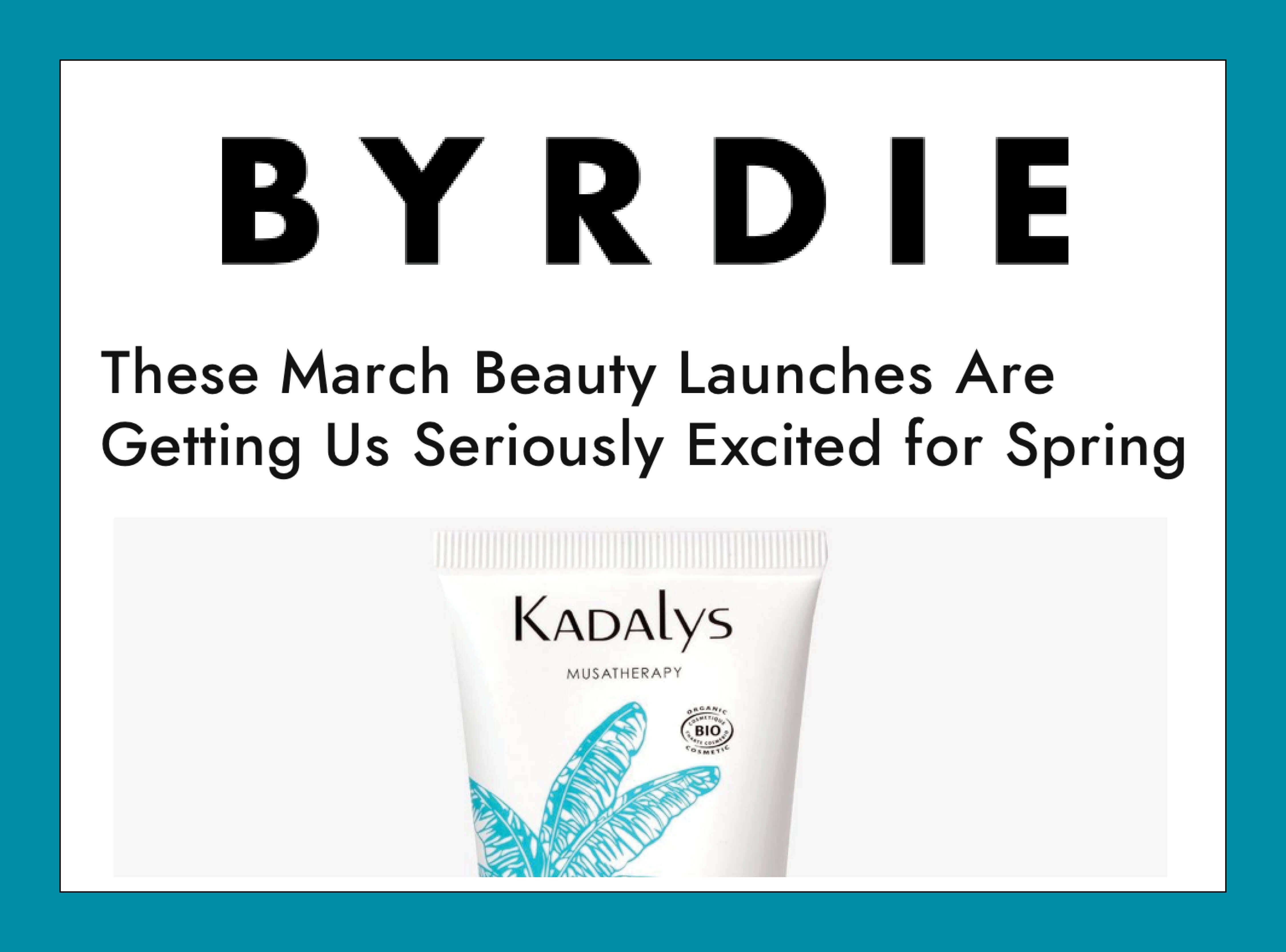 Byrdie features the Kadalys Peeling Exfoliant as a must-try product for Spring.