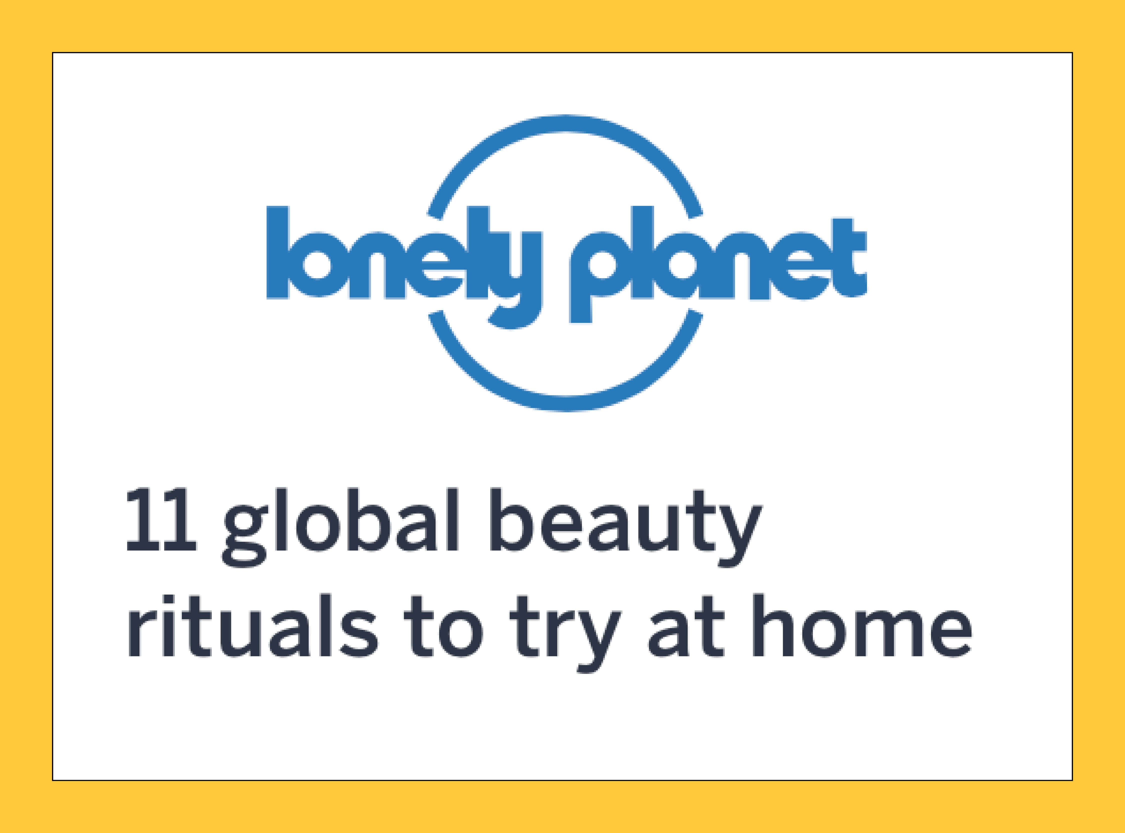 Lonely Plant highlights global beauty rituals to try at home