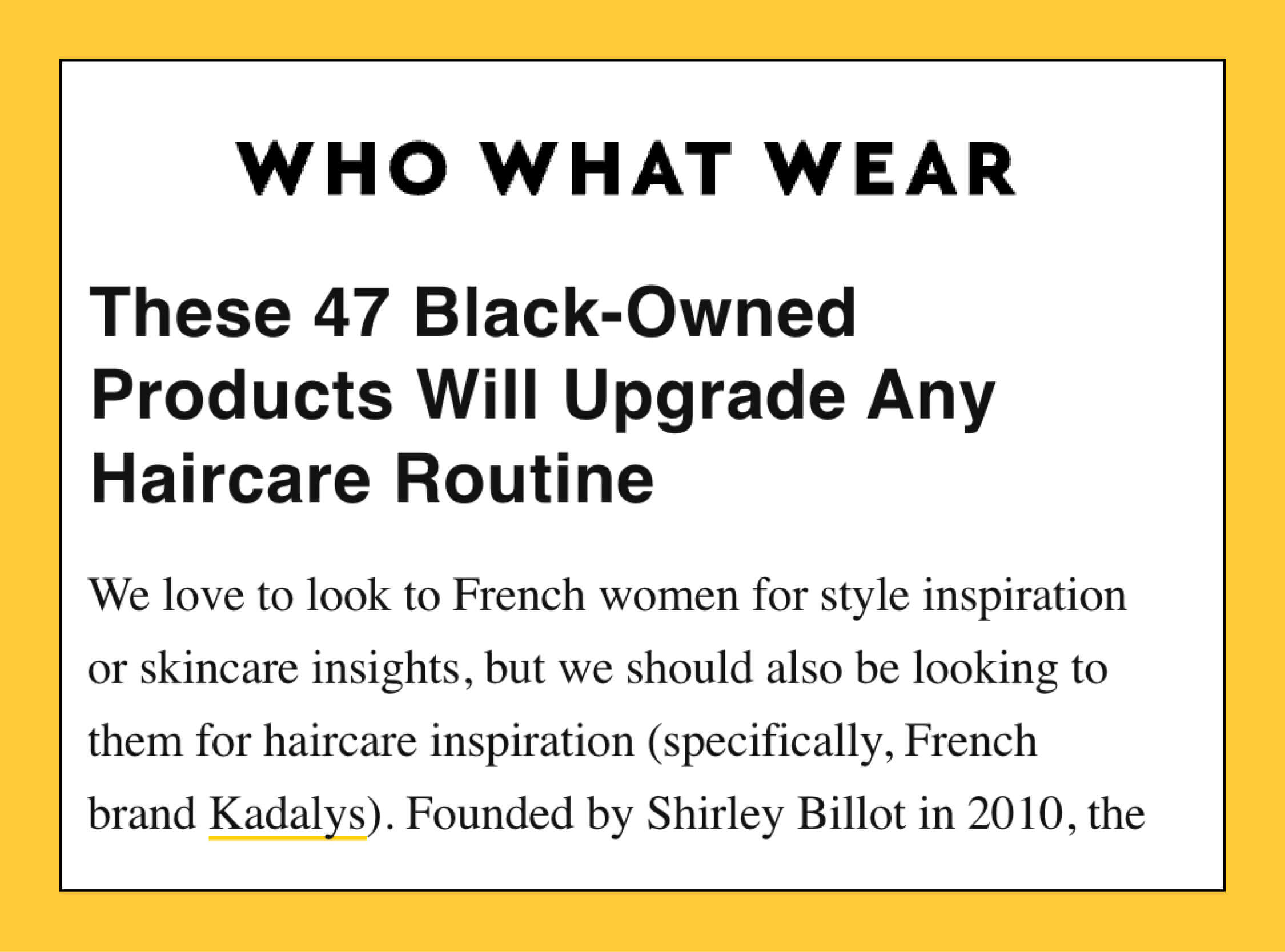 Who What Wear named Kadalys as a Black-Owned product that will upgrade any haircare routine.